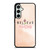 BELIEVE IN YOURSELF PINK Samsung Galaxy S23 FE Case Cover