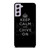 KEEP CALM AND CHIVE ON 8 Samsung Galaxy S21 FE Case Cover