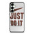 NIKE JUST DO IT 1 Samsung Galaxy S25 Plus Case Cover