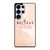 BELIEVE IN YOURSELF PINK Samsung Galaxy S25 Ultra Case Cover
