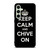 KEEP CALM AND CHIVE ON 3 Samsung Galaxy S24 FE Case Cover