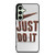 NIKE JUST DO IT 1 Samsung Galaxy S24 FE Case Cover