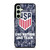USA SOCCER TEAM ONE NATION ONE TEAM Samsung Galaxy S24 FE Case Cover