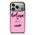 BELIEVE IN YOURSELF INSPIRATION iPhone 17 Pro Case Cover