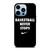 BASKETBALL NEVER STOPS 1 iPhone 13 Pro Max Case Cover BASKETBALL NEVER STOPS 1 iPhone 13 Pro Max Case Cover