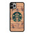 STARBUCKS COFFEE 1 iPhone 11 Pro Max Case Cover