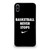 BASKETBALL NEVER STOPS 1 iPhone XS Max Case Cover