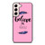 BELIEVE IN YOURSELF INSPIRATION Samsung Galaxy S22 Plus Case Cover