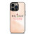 BELIEVE IN YOURSELF PINK iPhone 13 Pro Case Cover