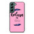 BELIEVE IN YOURSELF INSPIRATION Samsung Galaxy S22 Case Cover