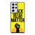 BLACK LIVES MATTER Samsung Galaxy S21 Ultra Case Cover