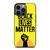BLACK LIVES MATTER iPhone 13 Pro Case Cover