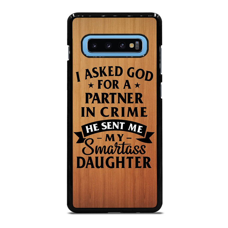 PARTNER IN CRIME DAUGHTER Samsung Galaxy S10 Plus Case Cover