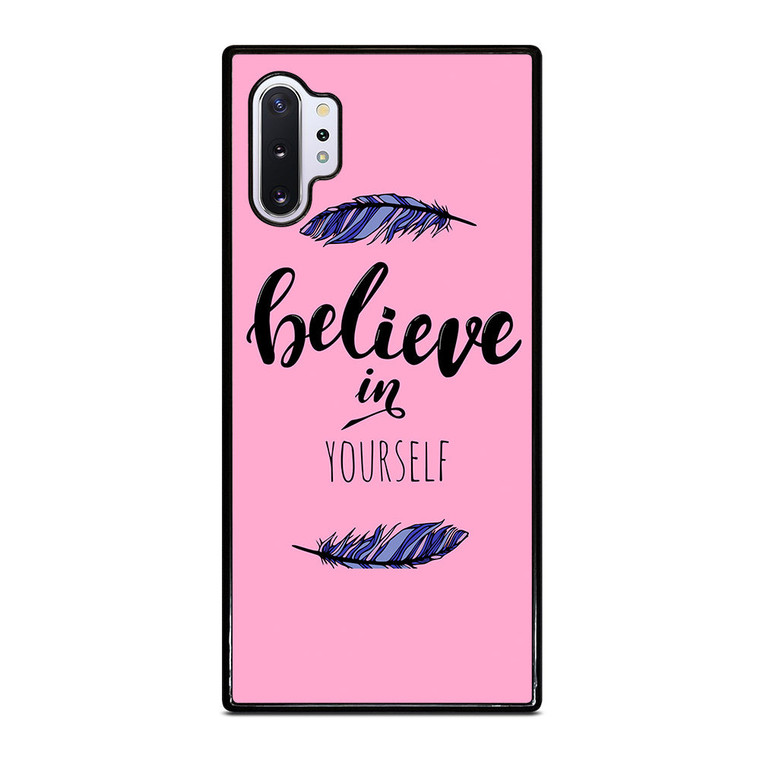 BELIEVE IN YOURSELF INSPIRATION Samsung Galaxy Note 10 Plus Case Cover
