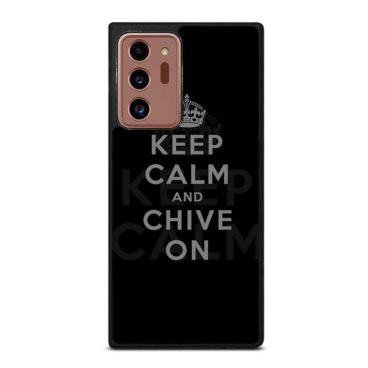 KEEP CALM AND CHIVE ON 8 Samsung Galaxy Note 20 Ultra Case Cover