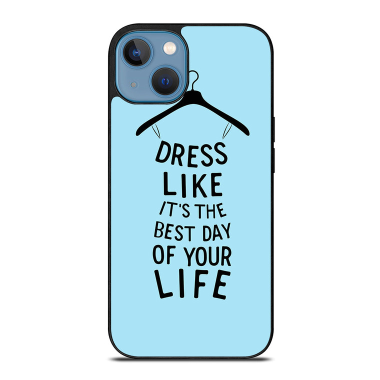 DRESS OF LIFE QUOTES iPhone 13 Case Cover