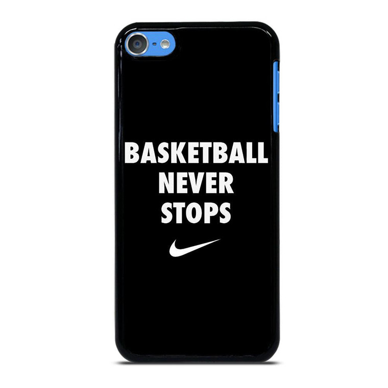 BASKETBALL NEVER STOPS 1 iPod Touch 7 Case Cover