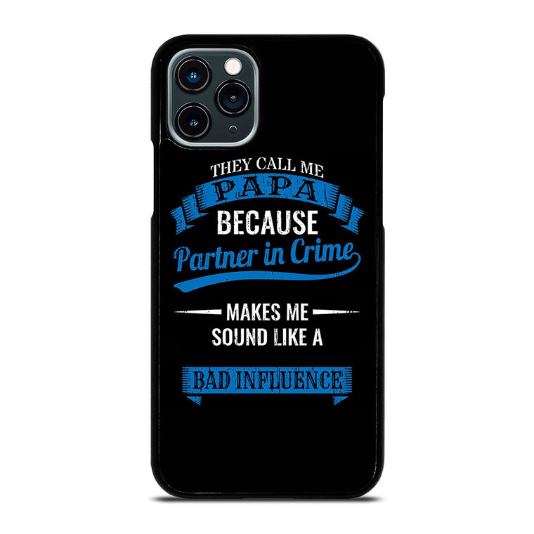 PARTNER IN CRIME PAPA iPhone 11 Pro Case Cover PARTNER IN CRIME PAPA iPhone 11 Pro Case Cover