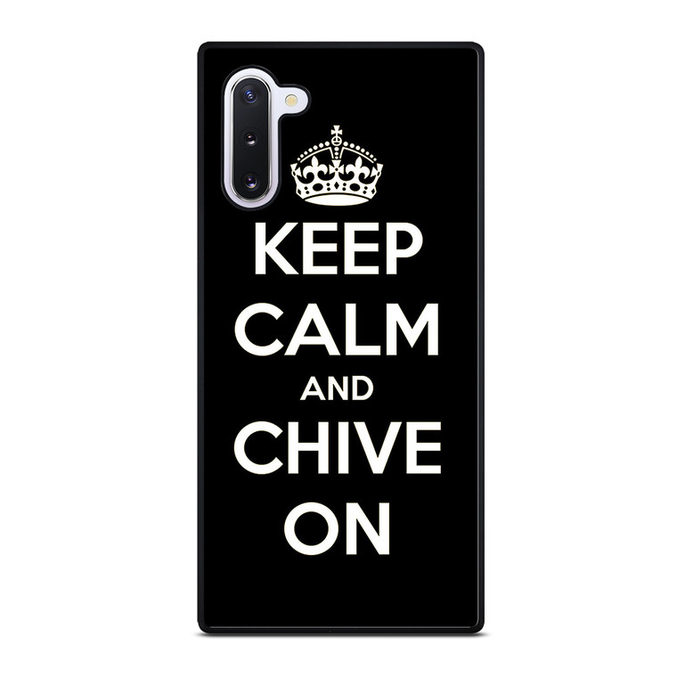 KEEP CALM AND CHIVE ON 3 Samsung Galaxy Note 10 Case Cover