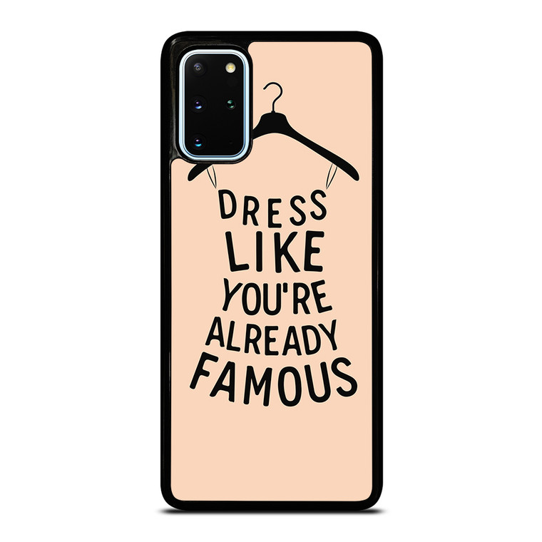 DRESS FAMOUS QUOTES Samsung Galaxy S20 Plus Case Cover