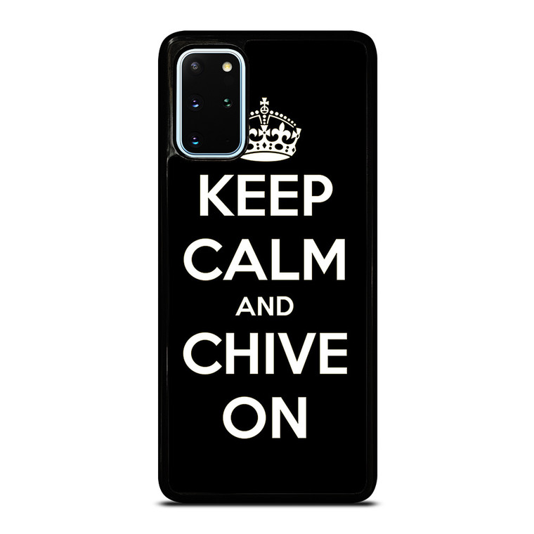 KEEP CALM AND CHIVE ON 3 Samsung Galaxy S20 Plus Case Cover KEEP CALM AND CHIVE ON 3 Samsung Galaxy S20 Plus Case Cover