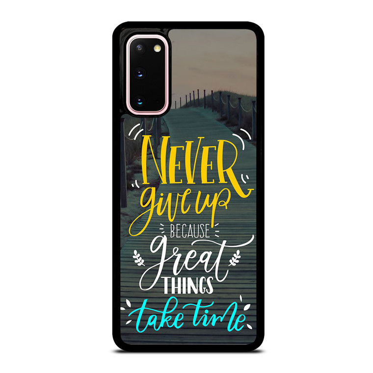 GREAT THINGS TAKE TIME QUOTES Samsung Galaxy S20 Case Cover GREAT THINGS TAKE TIME QUOTES Samsung Galaxy S20 Case Cover