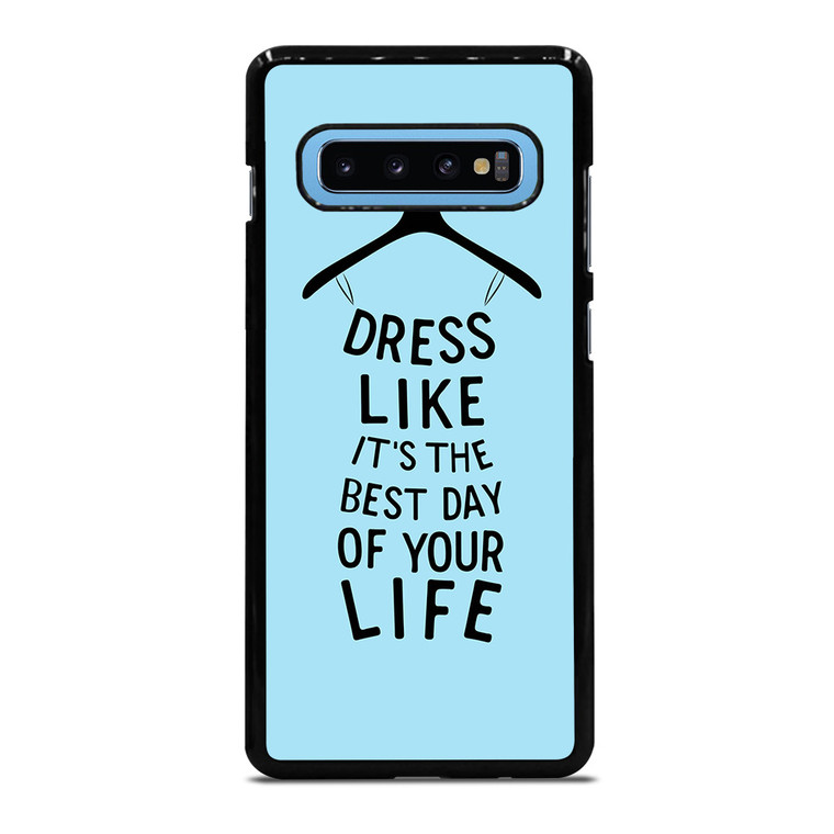 DRESS OF LIFE QUOTES Samsung Galaxy S10 Plus Case Cover