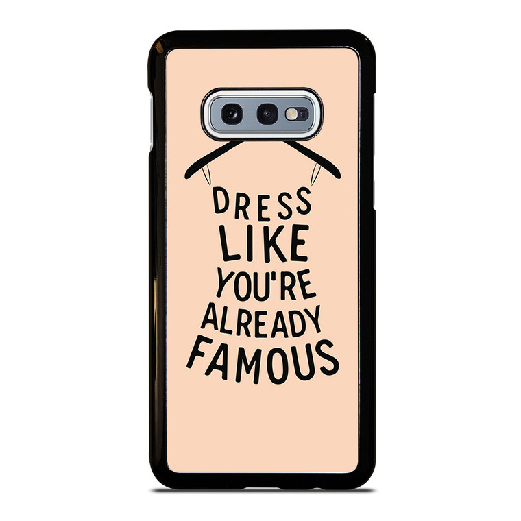 DRESS FAMOUS QUOTES Samsung Galaxy S10e Case Cover