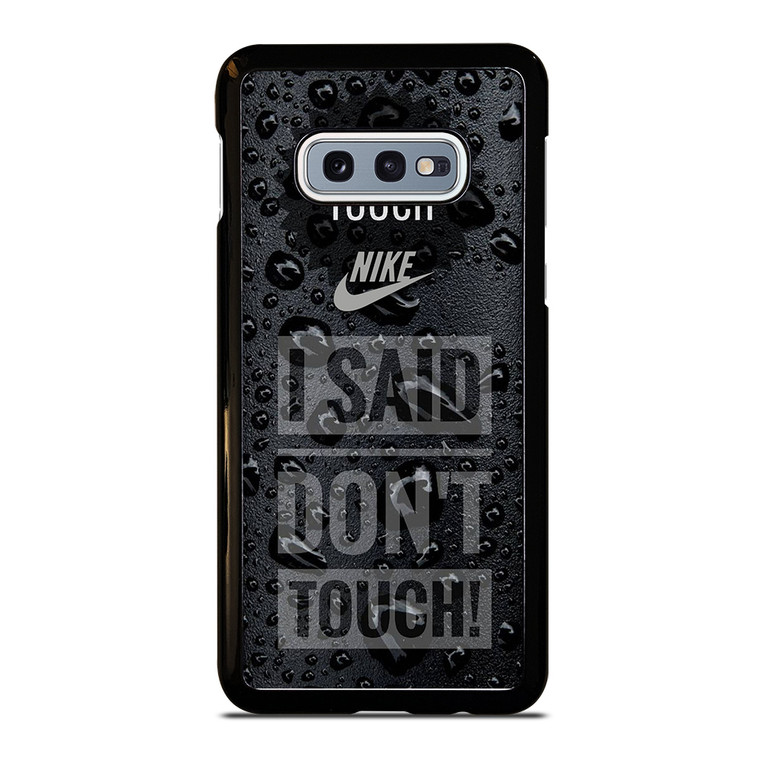 NIKE DON'T TOUCH MY PHONE Samsung Galaxy S10e Case Cover