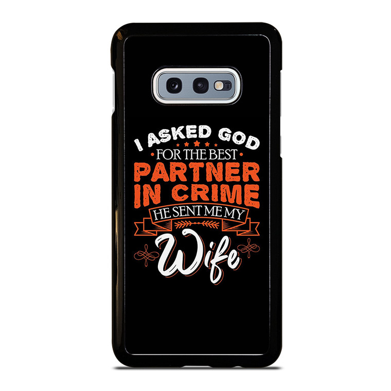 PARTNER IN CRIME WIFE Samsung Galaxy S10e Case Cover