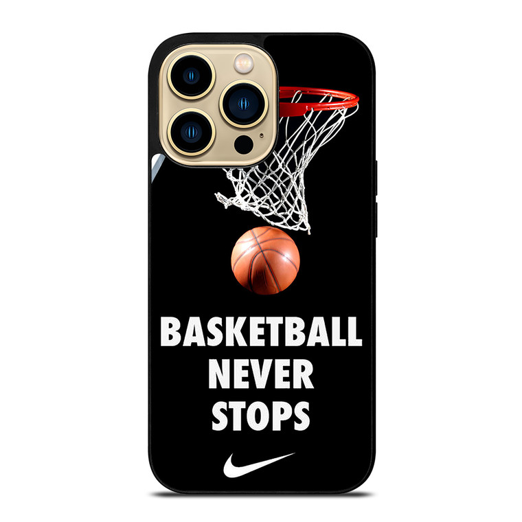 BASKETBALL NEVER STOPS 2 iPhone 14 Pro Max Case Cover