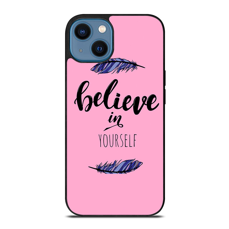 BELIEVE IN YOURSELF INSPIRATION iPhone 14 Case Cover