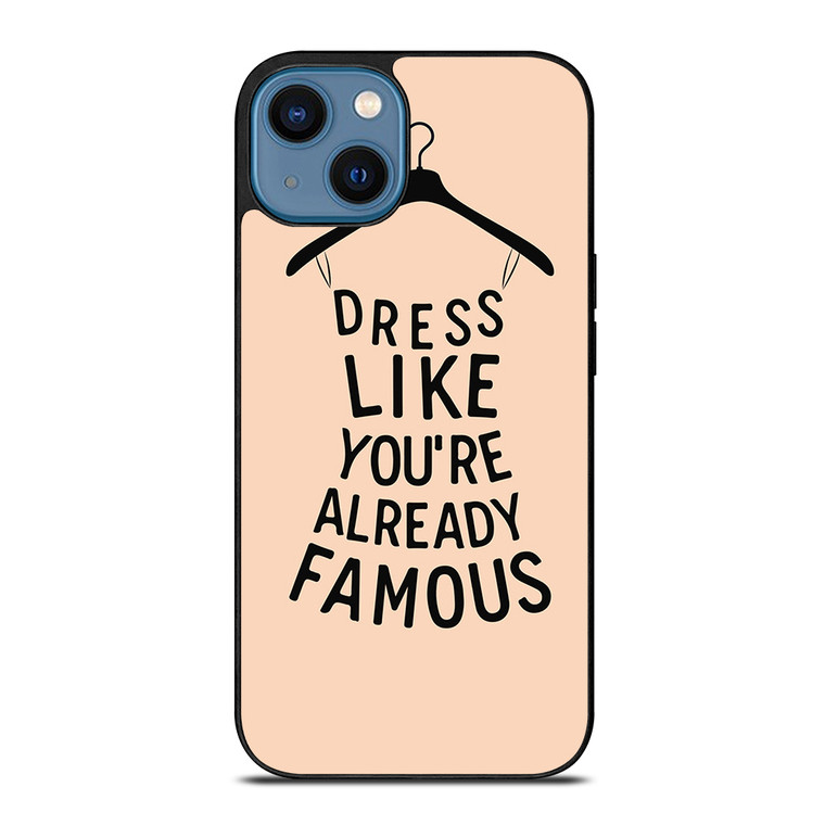 DRESS FAMOUS QUOTES iPhone 14 Case Cover