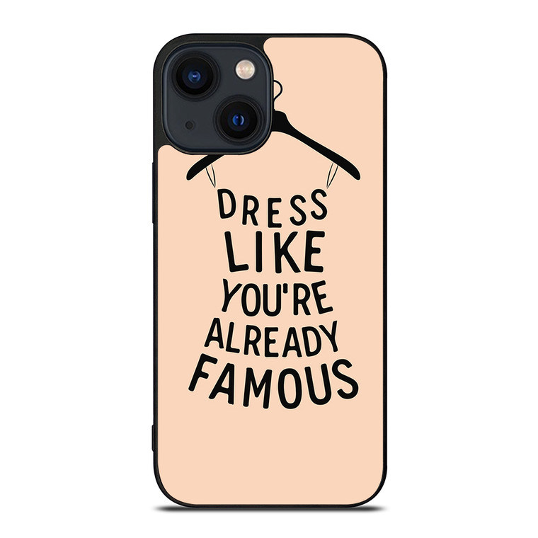 DRESS FAMOUS QUOTES iPhone 14 Plus Case Cover DRESS FAMOUS QUOTES iPhone 14 Plus Case Cover