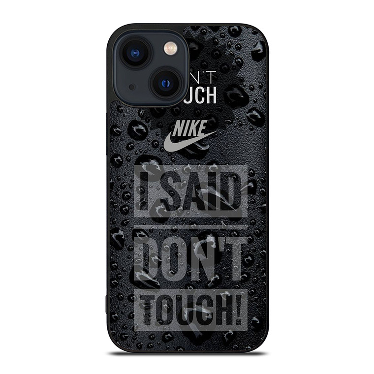 NIKE DON'T TOUCH MY PHONE iPhone 14 Plus Case Cover