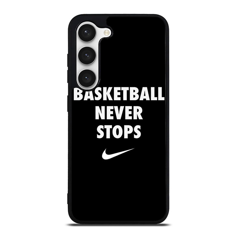 BASKETBALL NEVER STOPS 1 Samsung Galaxy S23 Case Cover