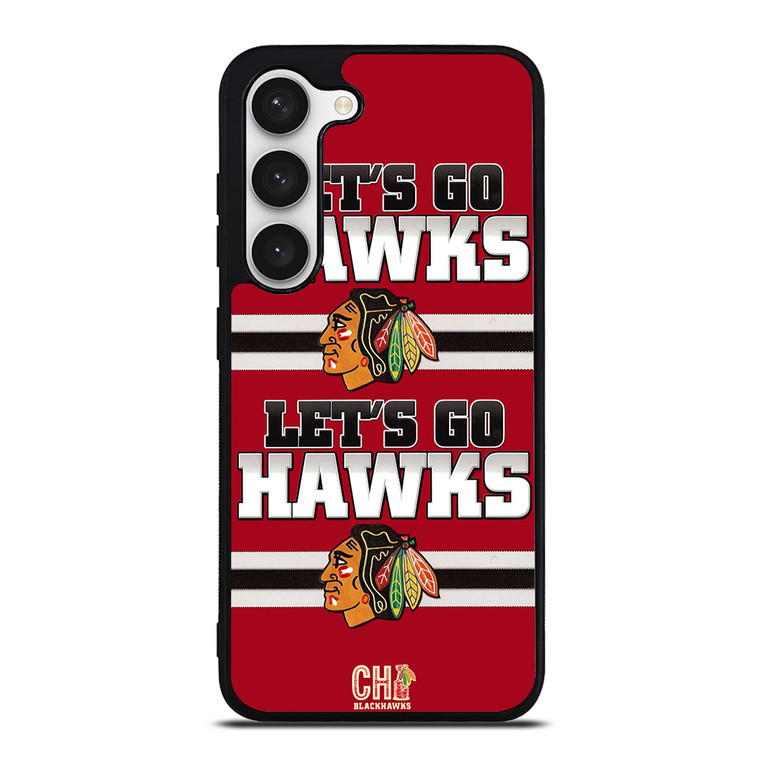 CHICAGO BLACKHAWKS LETS GO Samsung Galaxy S23 Case Cover