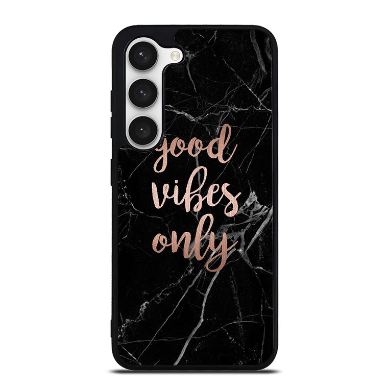 GOOD VIBES ONLY MARBLE 2 Samsung Galaxy S23 Case Cover