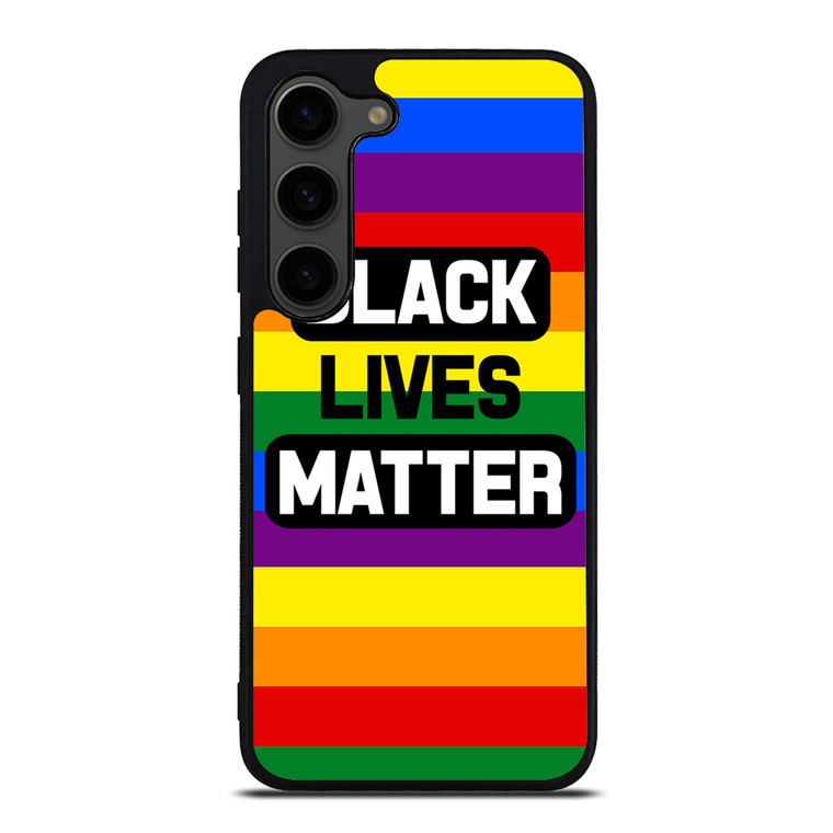 BLACK LIVES MATTER RAINBOW Samsung Galaxy S23 Plus Case Cover