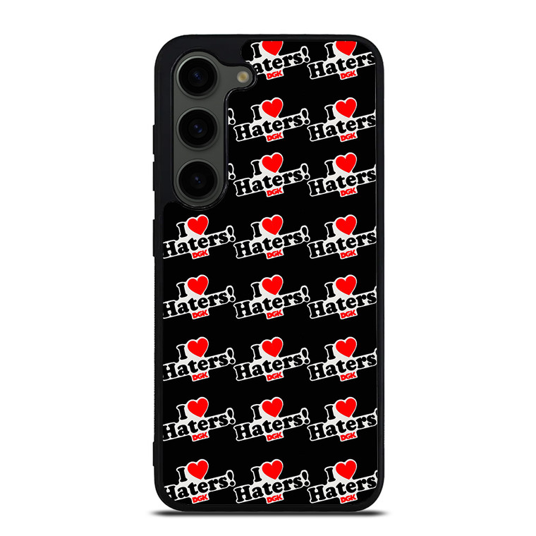 DGK I LOVE HATERS PATTERN Samsung Galaxy S23 Plus Case Cover