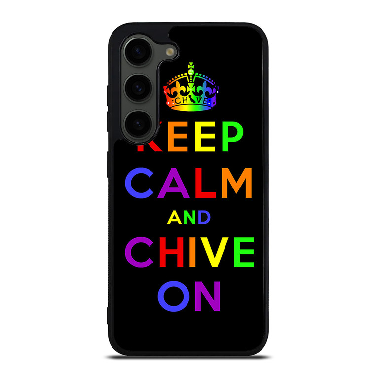 KEEP CALM AND CHIVE ON 1 Samsung Galaxy S23 Plus Case Cover