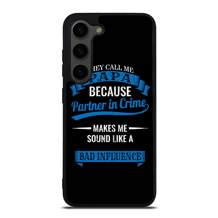 PARTNER IN CRIME PAPA Samsung Galaxy S23 Plus Case Cover PARTNER IN CRIME PAPA Samsung Galaxy S23 Plus Case Cover