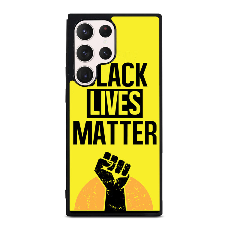 BLACK LIVES MATTER Samsung Galaxy S23 Ultra Case Cover