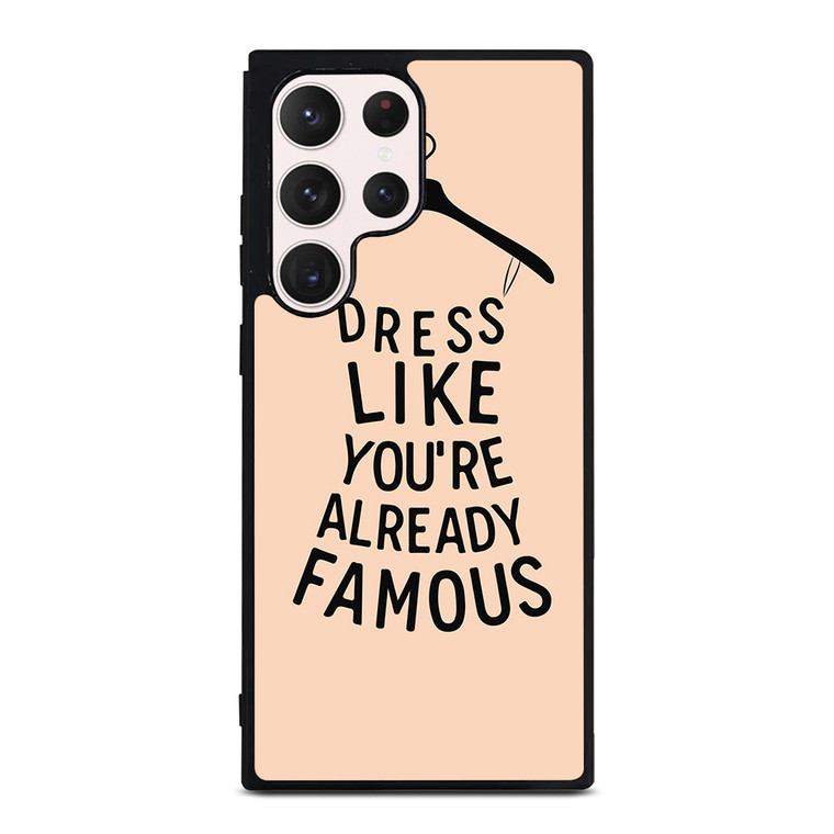 DRESS FAMOUS QUOTES Samsung Galaxy S23 Ultra Case Cover