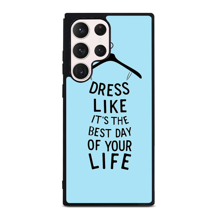DRESS OF LIFE QUOTES Samsung Galaxy S23 Ultra Case Cover