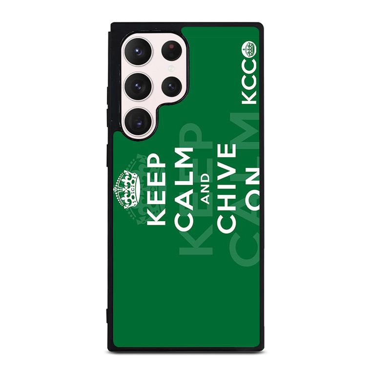 KEEP CALM AND CHIVE ON 2 Samsung Galaxy S23 Ultra Case Cover