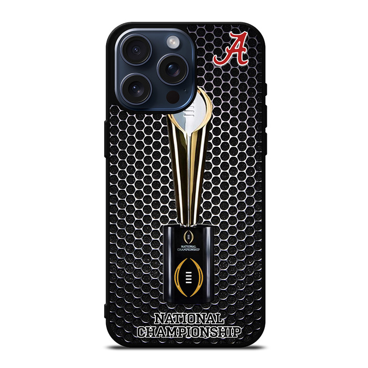 ALABAMA CRIMSON CHAMPIONSHIP iPhone 15 Pro Max Case Cover