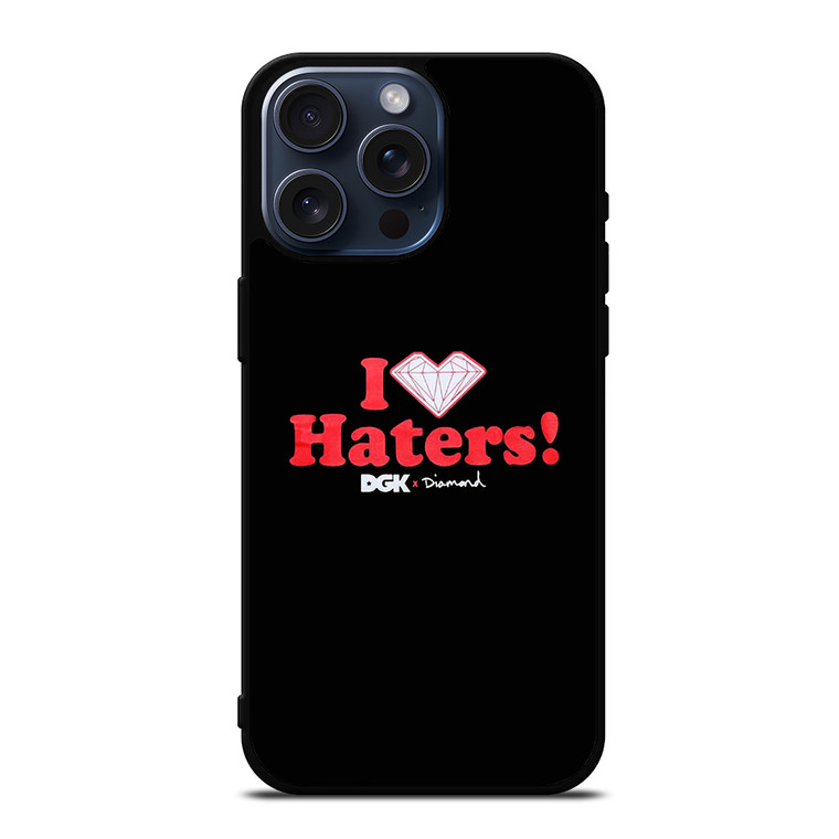 DGK I LOVE HATERS LOGO iPhone 15 Pro Max Case Cover