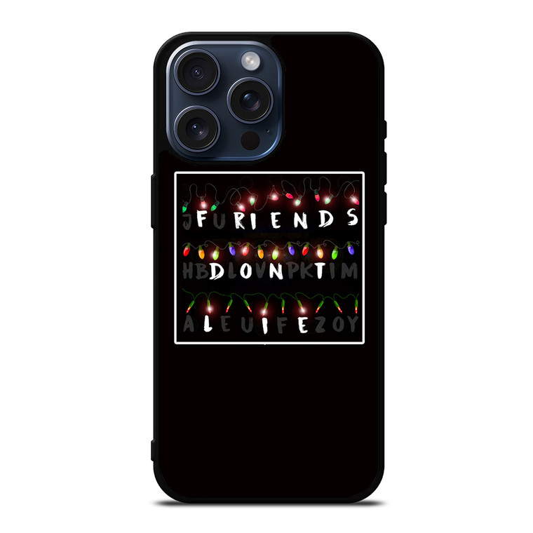 FRIENDS DON'T LIE LIGHTS 1 iPhone 15 Pro Max Case Cover