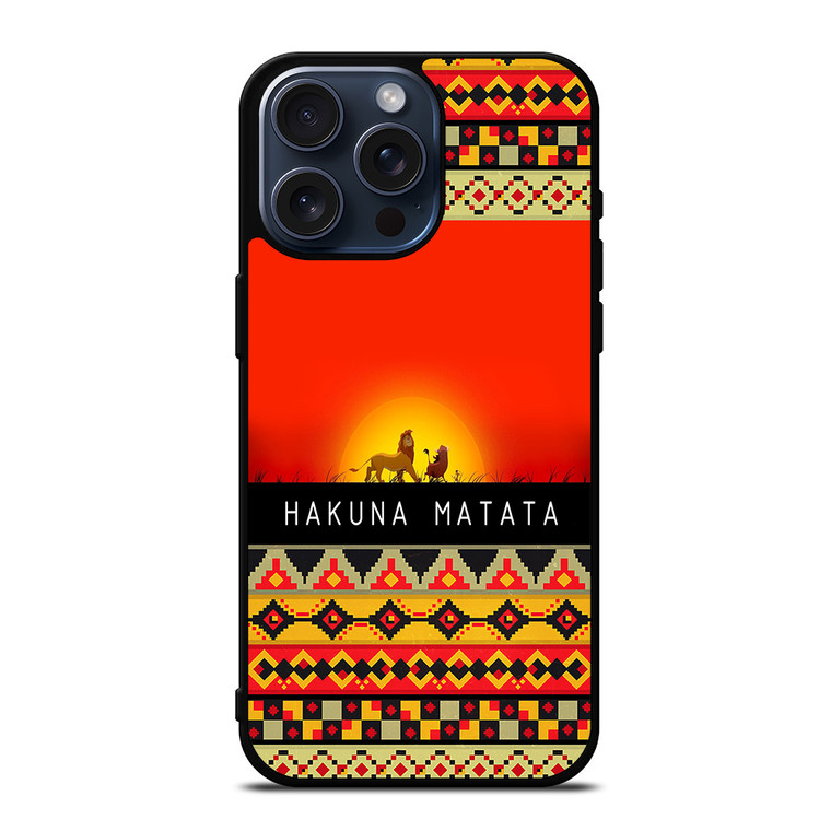 HAKUNA MATATA LION KING AZTEC 1 iPhone 15 Pro Max Case Cover